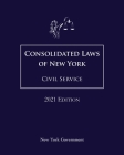 Consolidated Laws of New York Civil Service 2021 Edition Cover Image