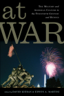 At War: The Military and American Culture in the Twentieth Century and Beyond (War Culture) By David Kieran (Editor), Edwin A. Martini (Editor), David Kieran (Contributions by), Edwin A. Martini (Contributions by), Sahr Conway-Lanz (Contributions by), Stefan Aune (Contributions by), Nick Witham (Contributions by), Mark R. Wilson (Contributions by), Jennifer Mittelstadt (Contributions by), Christopher Hamner (Contributions by), Wilbur J. Scott (Contributions by), Jana K. Lipman (Contributions by), Christine Knauer (Contributions by), Kara Dixon Vuic (Contributions by), John M. Kinder (Contributions by), Richard P. Tucker (Contributions by), Susan L. Carruthers (Contributions by), Bonnie M. Miller (Contributions by), Scott Laderman (Contributions by), Professor G. Kurt Piehler (Contributions by), Katherine Ellison (Contributions by), William Watson (Contributions by) Cover Image