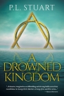 A Drowned Kingdom By P. L. Stuart Cover Image