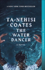 Water Dancer By Ta-Nehisi Coates Cover Image