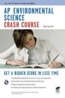 Ap(r) Environmental Science Crash Course Book + Online (Advanced Placement (AP) Crash Course) By Gayle Evans Cover Image