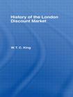 History of the London Discount Market Cover Image
