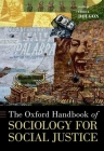The Oxford Handbook of Sociology for Social Justice (Oxford Handbooks) Cover Image