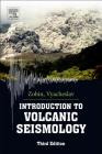 Introduction to Volcanic Seismology By Vyacheslav M. Zobin Cover Image