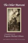 The Other Marconi By Eugenio Michael Albano Cover Image