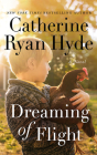 Dreaming of Flight By Catherine Ryan Hyde, Janet Metzger (Read by), Michael Crouch (Read by) Cover Image