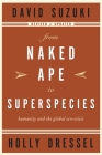 From Naked Ape to Superspecies: Humanity and the Global Eco-Crisis Cover Image