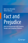 Fact and Prejudice: How to Communicate with Esoterics, Fanatics and Conspiracy Believers By Holm Gero Hümmler, Ulrike Schiesser, Frances Blüml (Illustrator) Cover Image