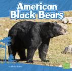 American Black Bears By Molly Kolpin Cover Image