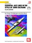 Essential Jazz Lines in the Style of John Coltrane, Flute Edition By Corey Christiansen, Kim Bock Cover Image