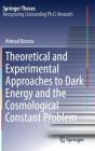 Theoretical and Experimental Approaches to Dark Energy and the Cosmological Constant Problem (Springer Theses) By Ahmad Borzou Cover Image