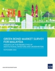 Green Bond Market Survey for Malaysia: Insights on the Perspectives of Institutional Investors and Underwriters By Asian Development Bank Cover Image