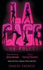 La Cage Aux Folles By Harvey Fierstein, Jerry Herman (Composer), Jean Poiret (Based on a Play by) Cover Image