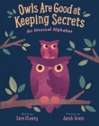 Owls are Good at Keeping Secrets: An Unusual Alphabet Cover Image