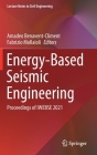 Energy-Based Seismic Engineering: Proceedings of Iwebse 2021 (Lecture Notes in Civil Engineering #155) By Amadeo Benavent-Climent (Editor), Fabrizio Mollaioli (Editor) Cover Image