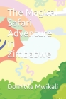 The Magical Safari Adventure in Zimbabwe Cover Image