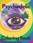 Psychedelic Coloring Book: Relaxing and stress Reliving / Hippy / Trippy / adults Cover Image