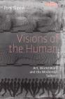 Visions of the Human: Art, World War I and the Modernist Subject (International Library of Modern and Contemporary Art) By Tom Slevin Cover Image