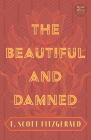 The Beautiful and Damned: With the Introductory Essay 'The Jazz Age Literature of the Lost Generation' (Read & Co. Classics Edition) By F. Scott Fitzgerald Cover Image