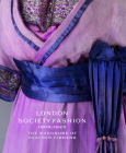 London Society Fashion 1905–1925: The Wardrobe of Heather Firbank By Cassie Davies-Strodder, Jenny Lister, Lou Taylor Cover Image