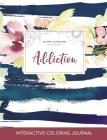 Adult Coloring Journal: Addiction (Butterfly Illustrations, Nautical Floral) By Courtney Wegner Cover Image