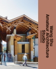 Wang Shu and Amateur Architecture Studio Cover Image