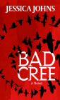 Bad Cree By Jessica Johns Cover Image