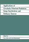 Applications of Circularly Polarized Radiation Using Synchrotron and Ordinary Sources Cover Image