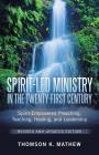 Spirit-Led Ministry in the Twenty-First Century Revised and Updated Edition: Spirit-Empowered Preaching, Teaching, Healing, and Leadership By Thomson K. Mathew Cover Image