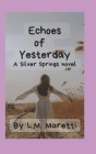 Echoes of Yesterday: A Silver Springs novel Cover Image