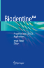 Biodentine(tm): Properties and Clinical Applications By Imad About (Editor) Cover Image