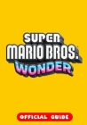 Super Mario Bros. Wonder: Official Guide By Alvarado Graves Cover Image