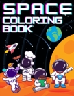 SPACE Coloring Book: +31 Fun and Educational Astronomy Facts For Kids Ages 4-12 Filled with Rockets, Planets, Astronauts, Space Ships and m By Simo's Art Publishing Cover Image