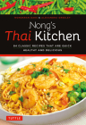 Nong's Thai Kitchen: 84 Classic Recipes That Are Quick, Healthy and Delicious Cover Image