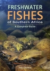 Freshwater Fishes of Southern Africa - A Complete Guide By Paul Skelton Cover Image