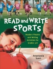 Read and Write Sports: Readers Theatre and Writing Activities for Grades 3-8 By Anastasia Suen Cover Image