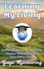 Learning My Living: Reflections on Teaching in Higher Education for Over Fifty Years By Gaye Manwaring Cover Image
