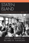 Staten Island: Conservative Bastion in a Liberal City By Daniel C. Kramer, Richard M. Flanagan Cover Image
