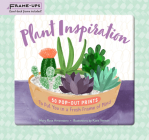 Plant Inspiration Frame-Ups: 50 Pop-Out Prints to Put You in a Fresh Frame of Mind By Mary Rose Amoresano, Katie Vernon (Illustrator) Cover Image