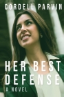 Her Best Defense By Cordell Parvin Cover Image