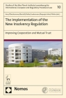 The Implementation of the New Insolvency Regulation: Improving Cooperation and Mutual Trust By Burkhard Hess (Editor), Paul Oberhammer (Editor), Stefania Bariatti (Editor), Christian Koller (Editor), Björn Laukemann (Editor), Marta Requejo Isidro (Editor), Francesca Clara Villata (Editor) Cover Image