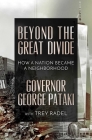 Beyond the Great Divide: How A Nation Became A Neighborhood Cover Image