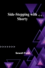 Side-stepping with Shorty Cover Image