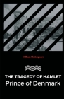 The Tragedy of Hamlet Prince of Denmark By William Shakespeare Cover Image
