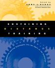 Sustaining Distance Training: Integrating Learning Technologies Into the Fabric of the Enterprise (Jossey-Bass Business & Management) Cover Image