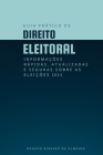 Guia Prático de Direito Eleitoral: Informações rápidas, atualizadas e seguras sobre as Eleições 2024 By Vânia Siciliano Aiêta (Preface by), Renato Ribeiro de Almeida Cover Image