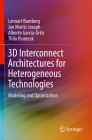 3D Interconnect Architectures for Heterogeneous Technologies: Modeling and Optimization Cover Image