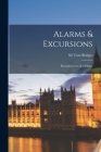 Alarms & Excursions: Reminiscences of a Soldier By Tom Bridges (Created by) Cover Image