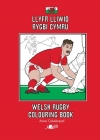 Llyfr Lliwio Rygbi Cymru Welsh Rugby Colouring Book By Anne Cakebread, Anne Cakebread (Illustrator) Cover Image