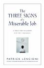 The Three Signs of a Miserable Job: A Fable for Managers (and Their Employees) Cover Image